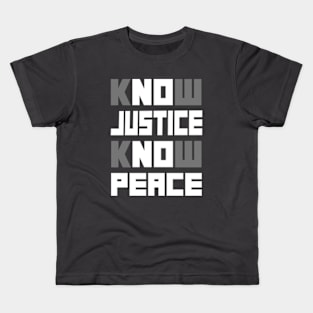 know justice know peace Kids T-Shirt